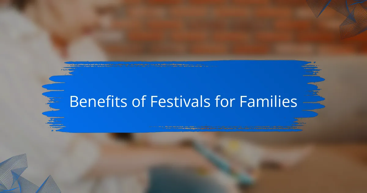 Benefits of Festivals for Families