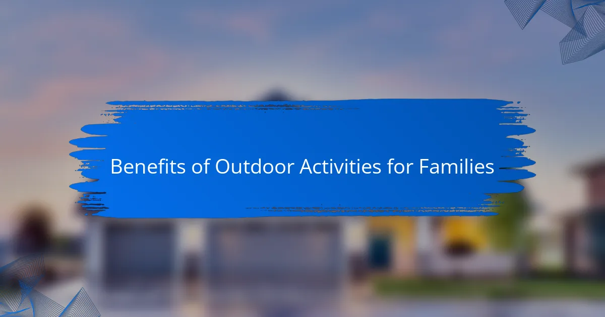 Benefits of Outdoor Activities for Families