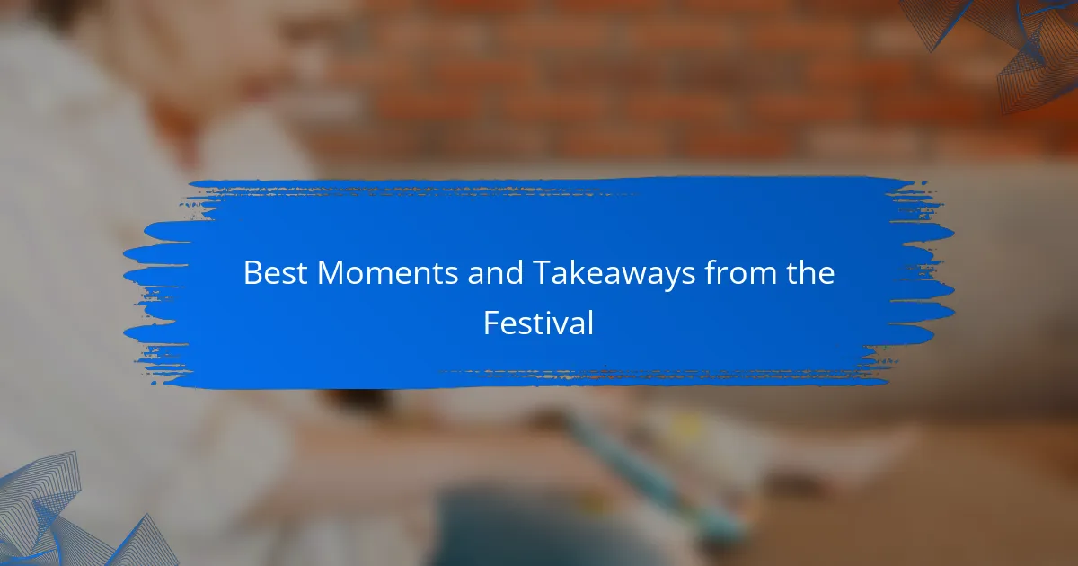Best Moments and Takeaways from the Festival