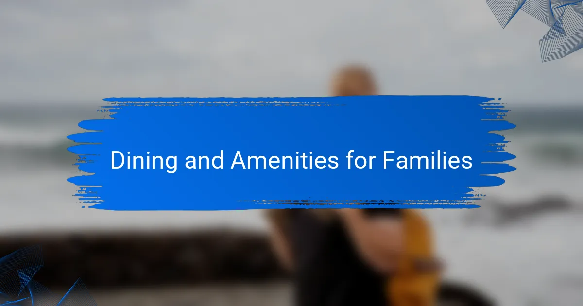 Dining and Amenities for Families
