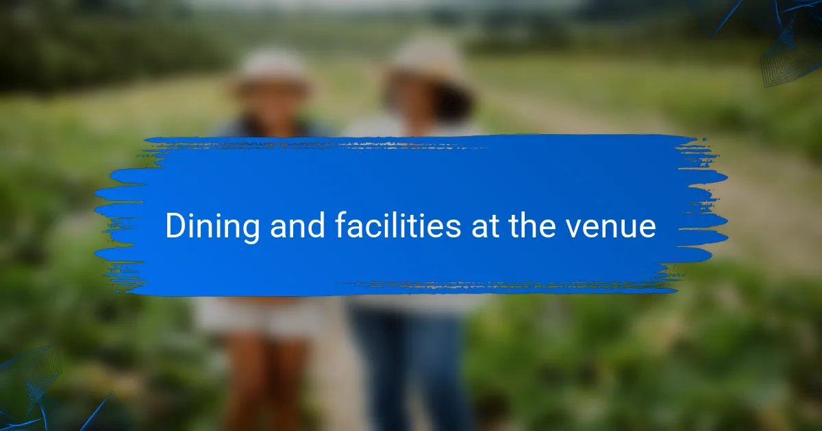 Dining and facilities at the venue