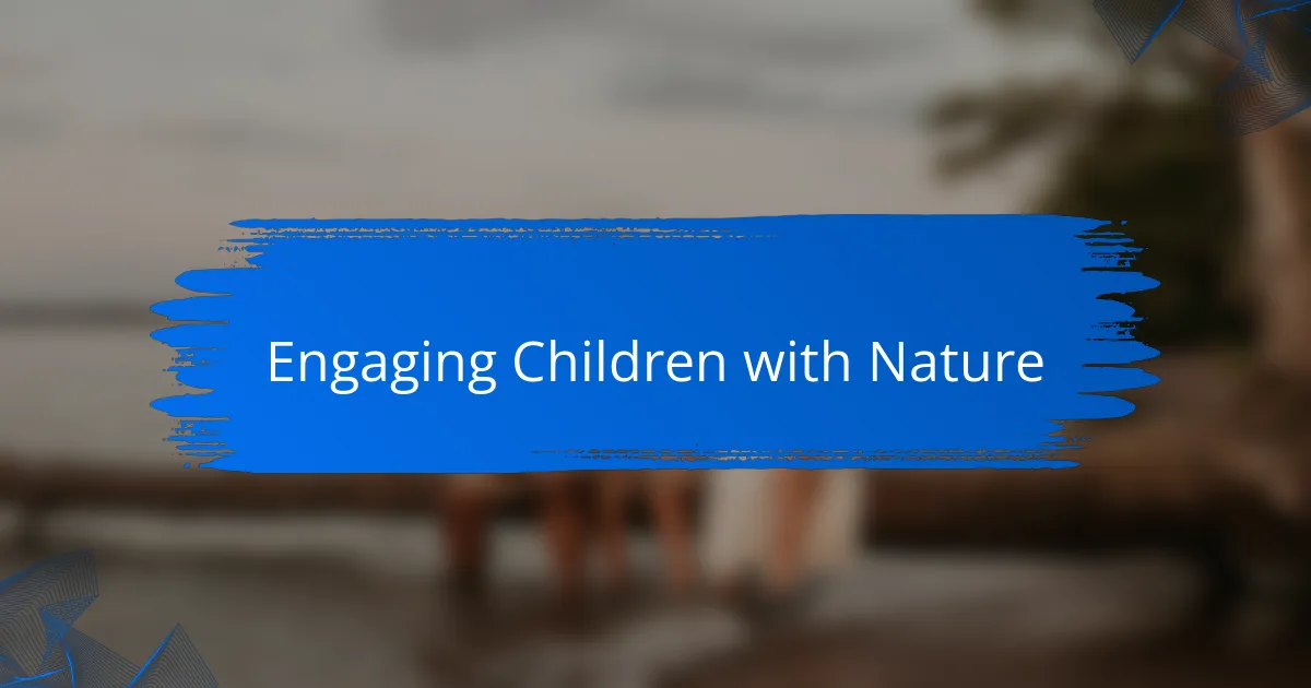 Engaging Children with Nature