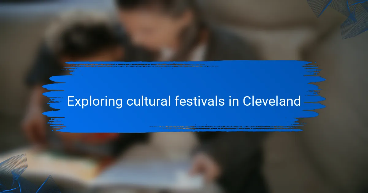 Exploring cultural festivals in Cleveland