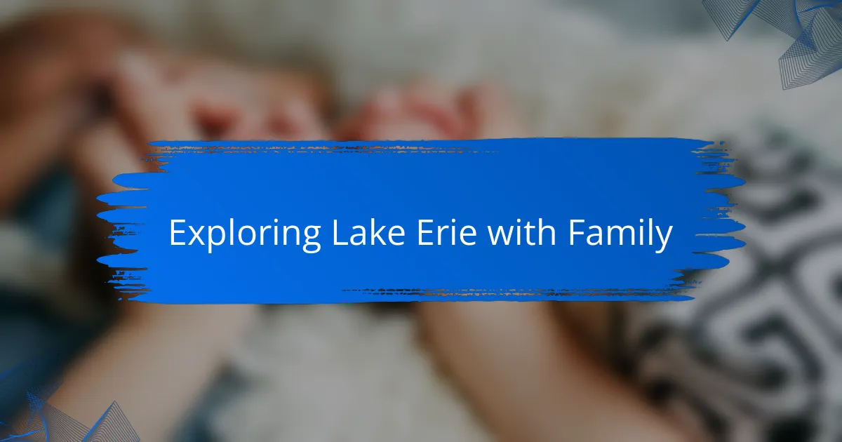Exploring Lake Erie with Family