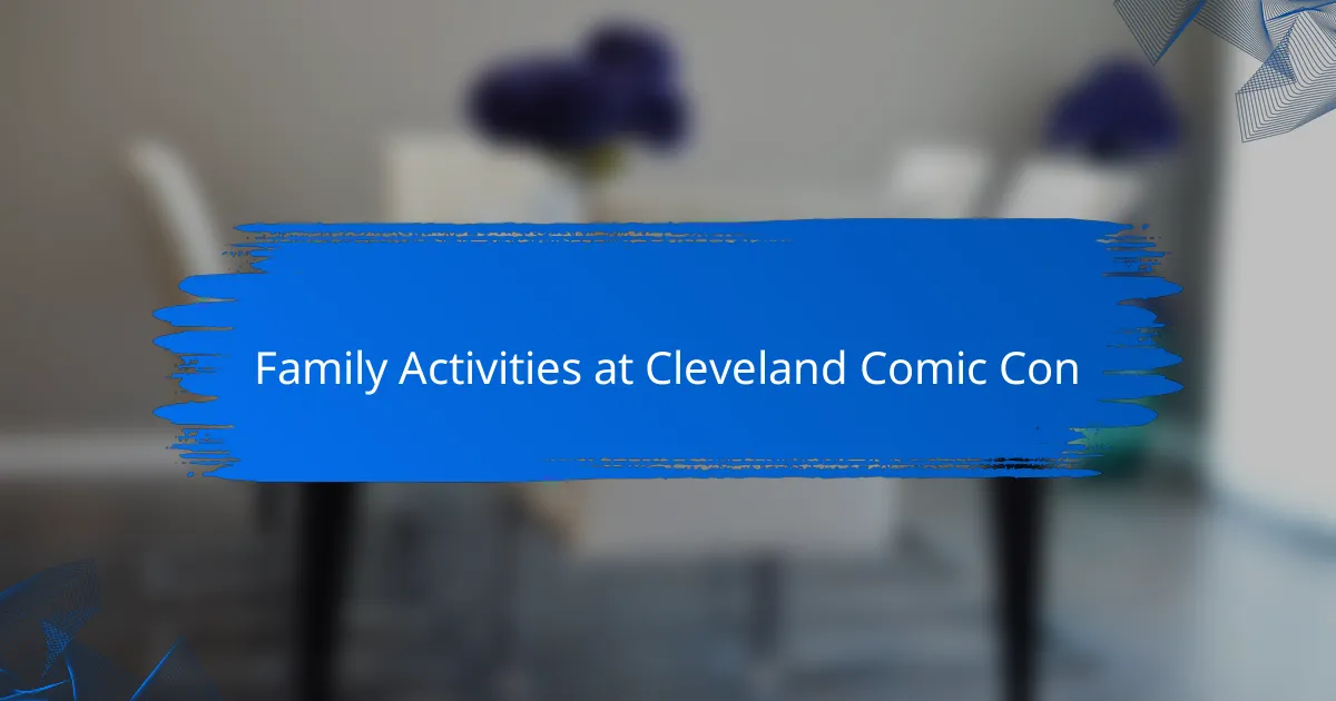 Family Activities at Cleveland Comic Con