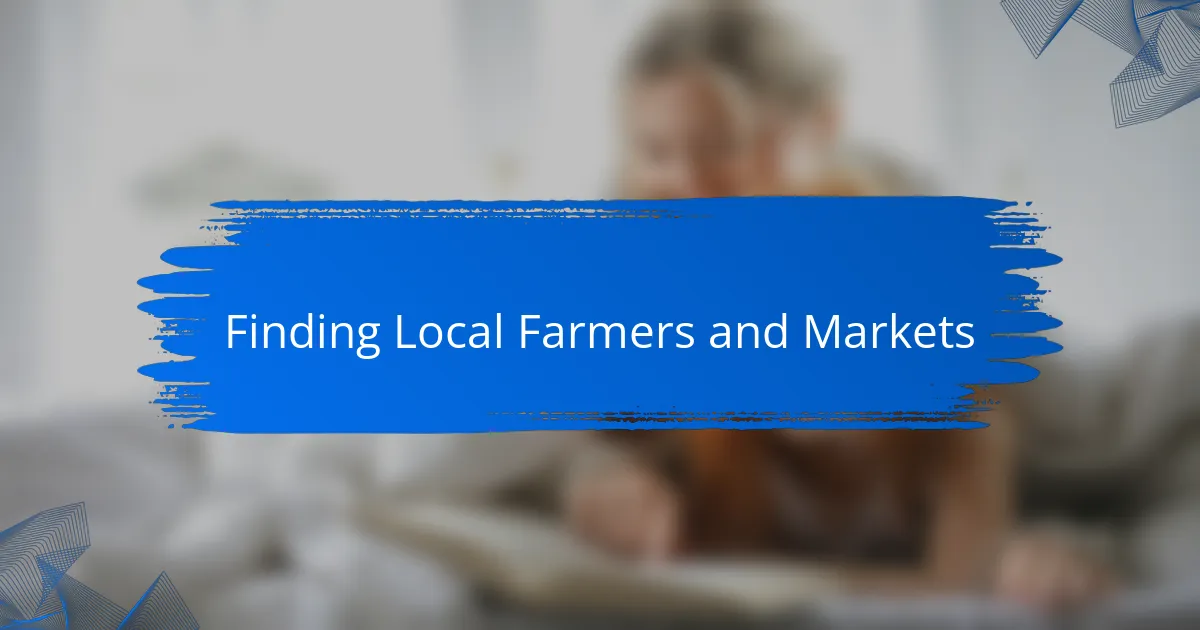Finding Local Farmers and Markets