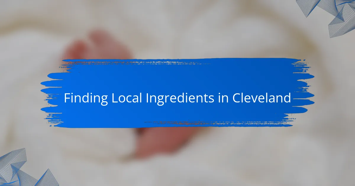 Finding Local Ingredients in Cleveland