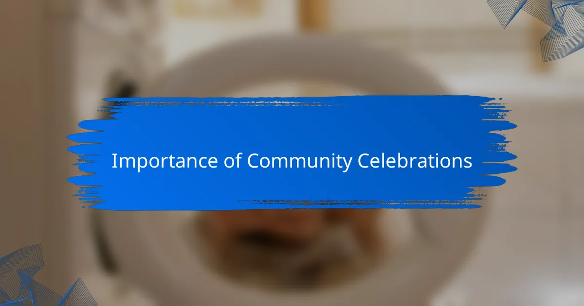 Importance of Community Celebrations