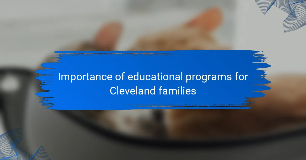 Importance of educational programs for Cleveland families