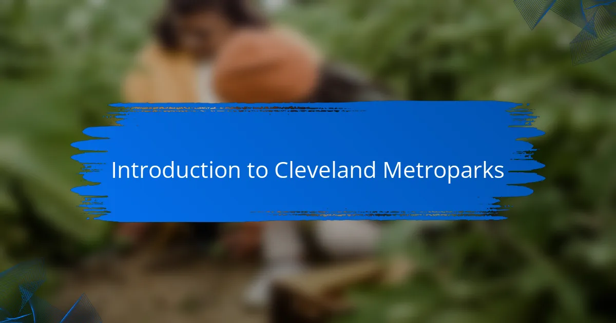 Introduction to Cleveland Metroparks