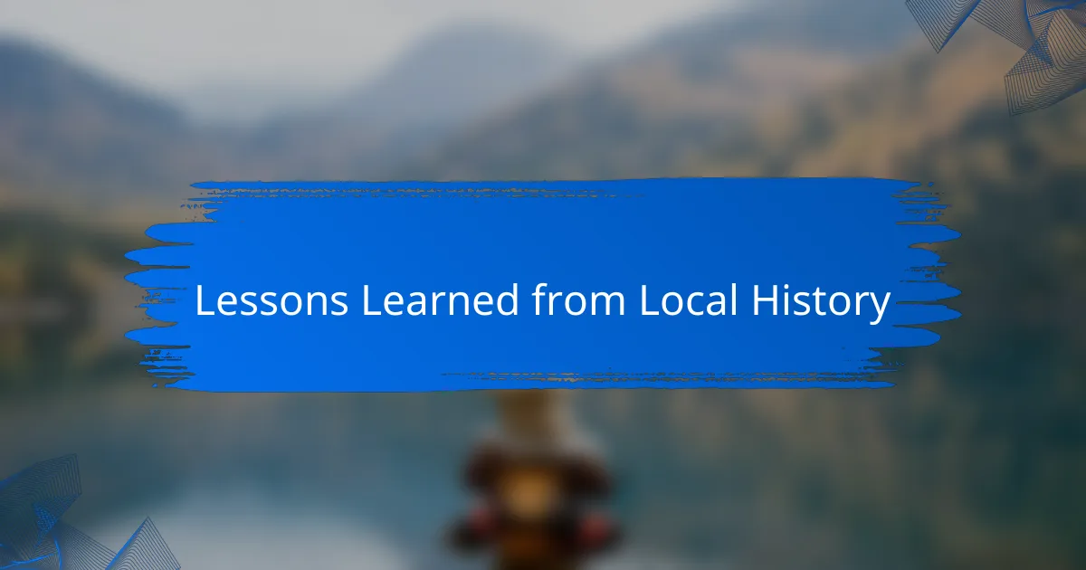 Lessons Learned from Local History