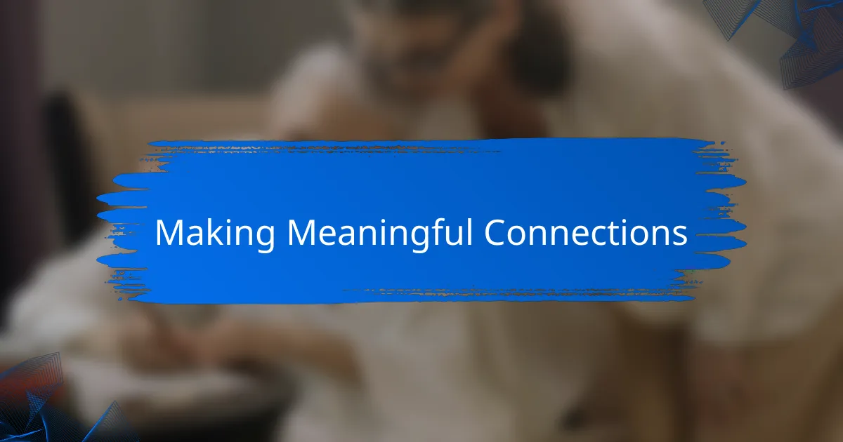 Making Meaningful Connections