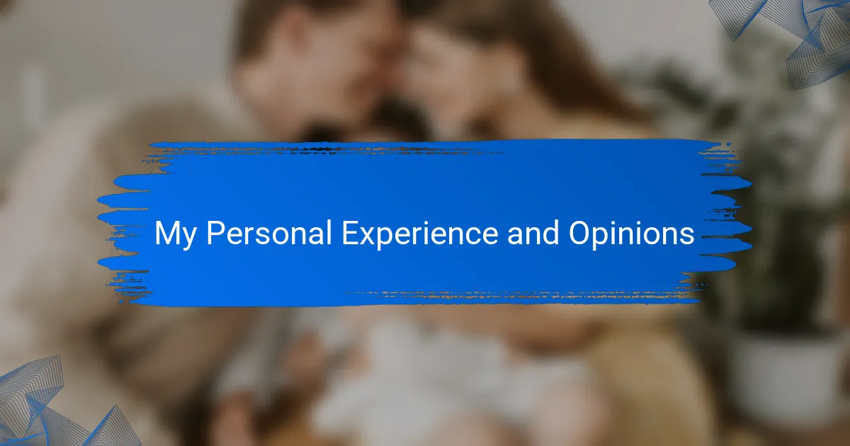 My Personal Experience and Opinions