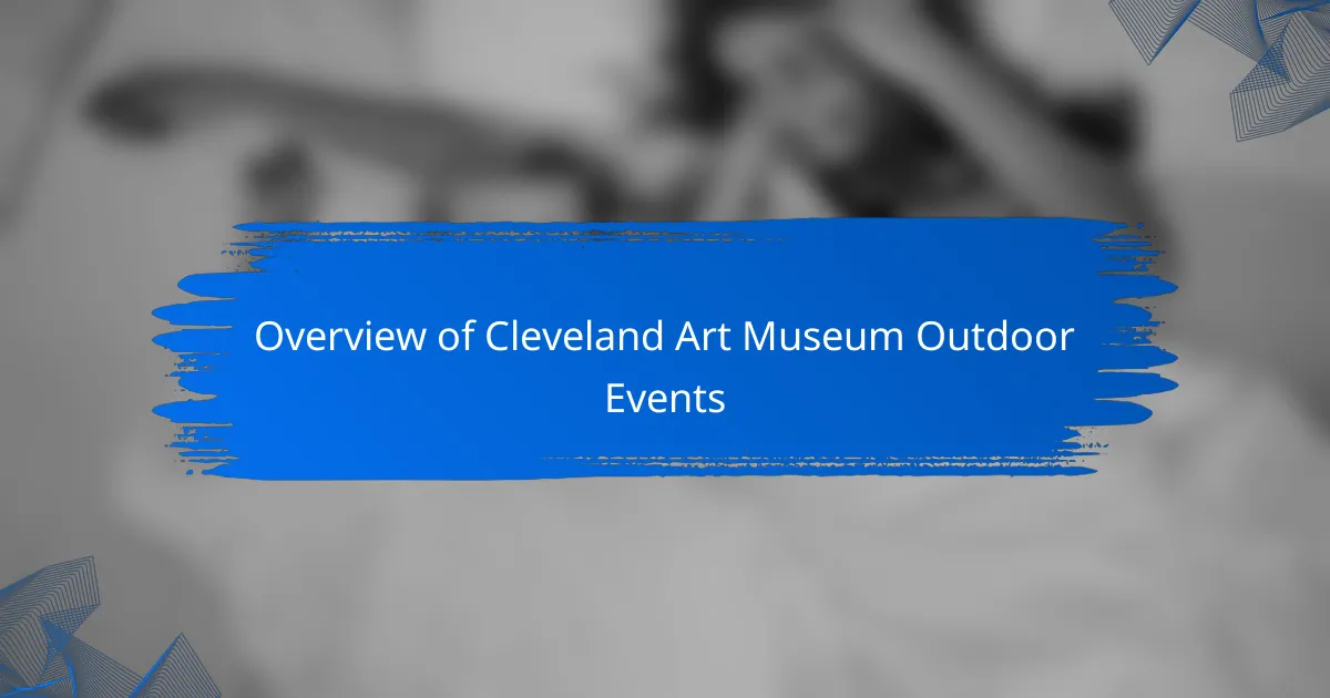 Overview of Cleveland Art Museum Outdoor Events