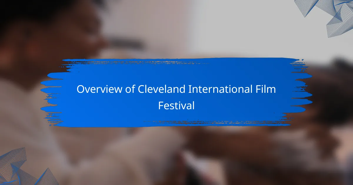 Overview of Cleveland International Film Festival