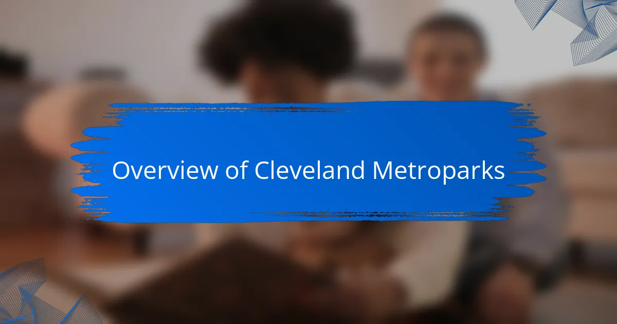 Overview of Cleveland Metroparks