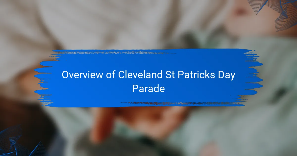 Overview of Cleveland St Patricks Day Parade