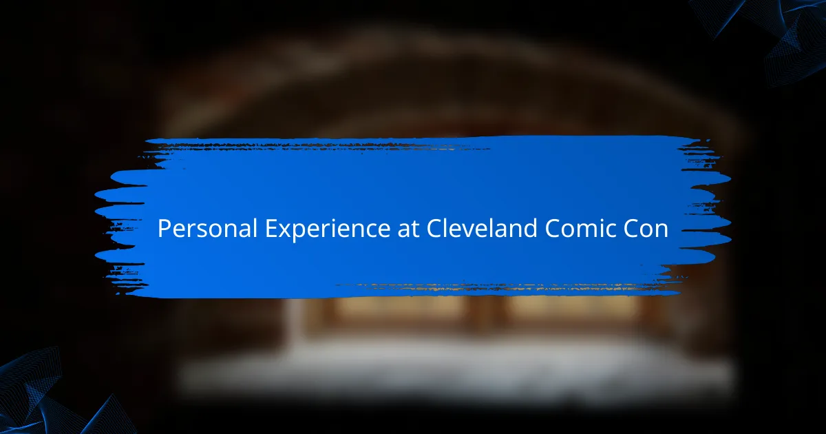 Personal Experience at Cleveland Comic Con