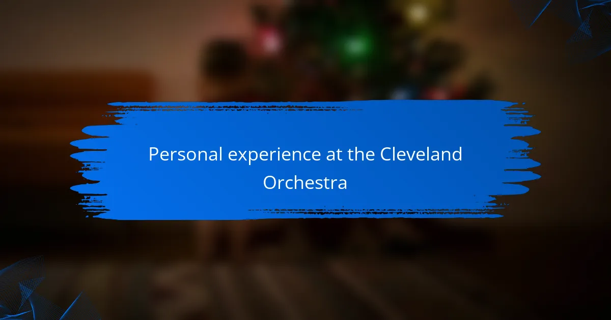 Personal experience at the Cleveland Orchestra
