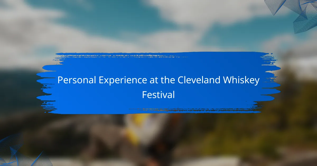 Personal Experience at the Cleveland Whiskey Festival
