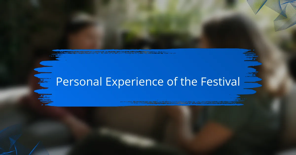 Personal Experience of the Festival
