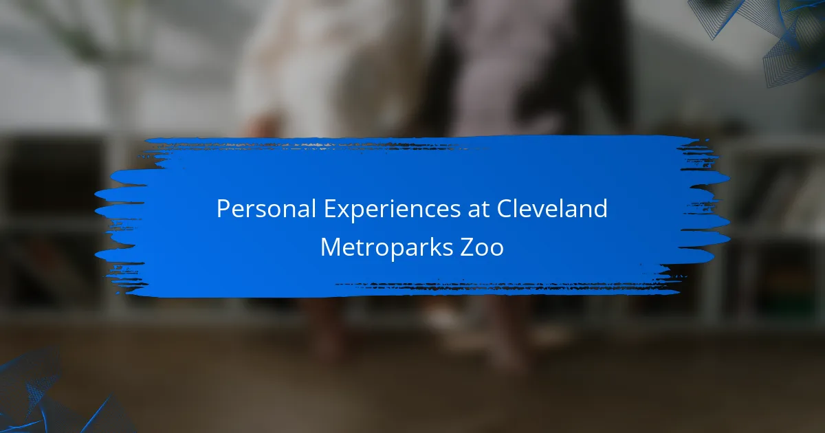 Personal Experiences at Cleveland Metroparks Zoo