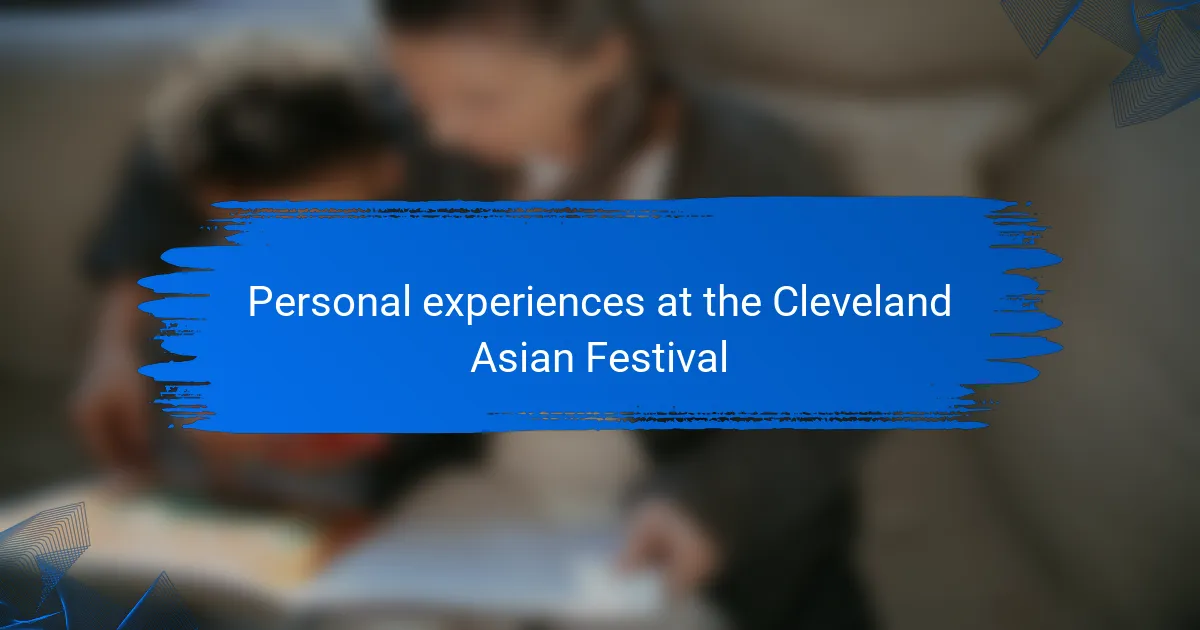 Personal experiences at the Cleveland Asian Festival