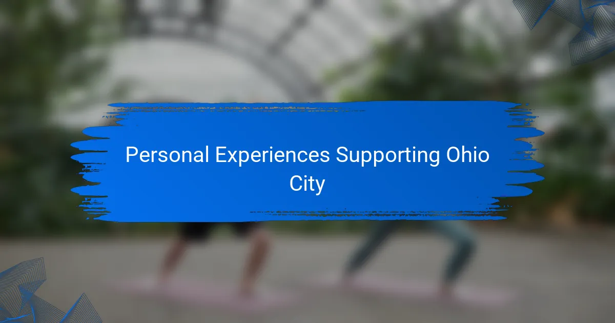 Personal Experiences Supporting Ohio City