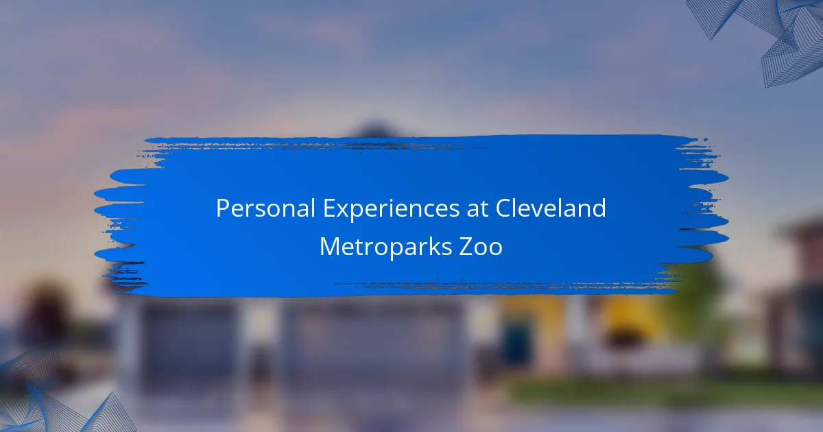 Personal Experiences at Cleveland Metroparks Zoo