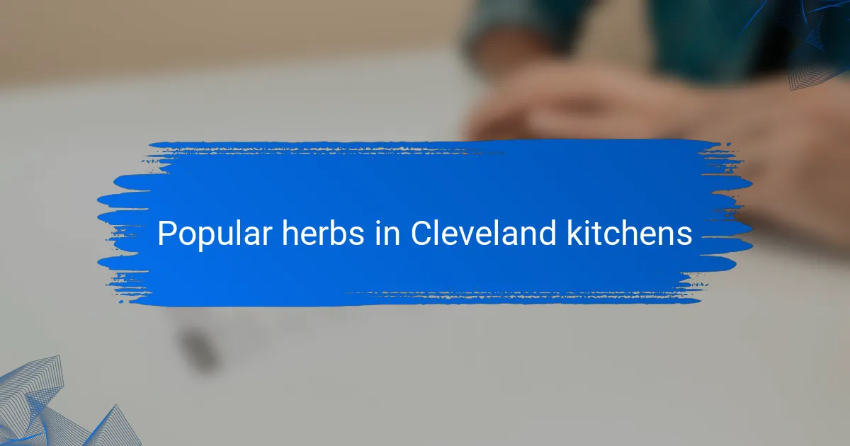 Popular herbs in Cleveland kitchens