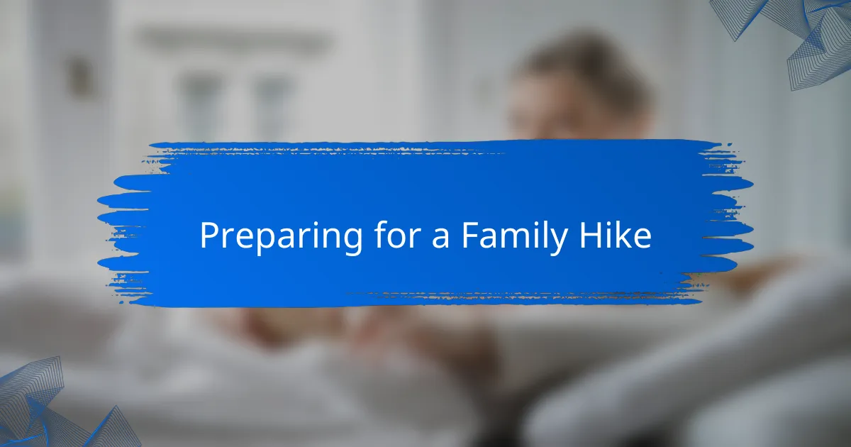 Preparing for a Family Hike