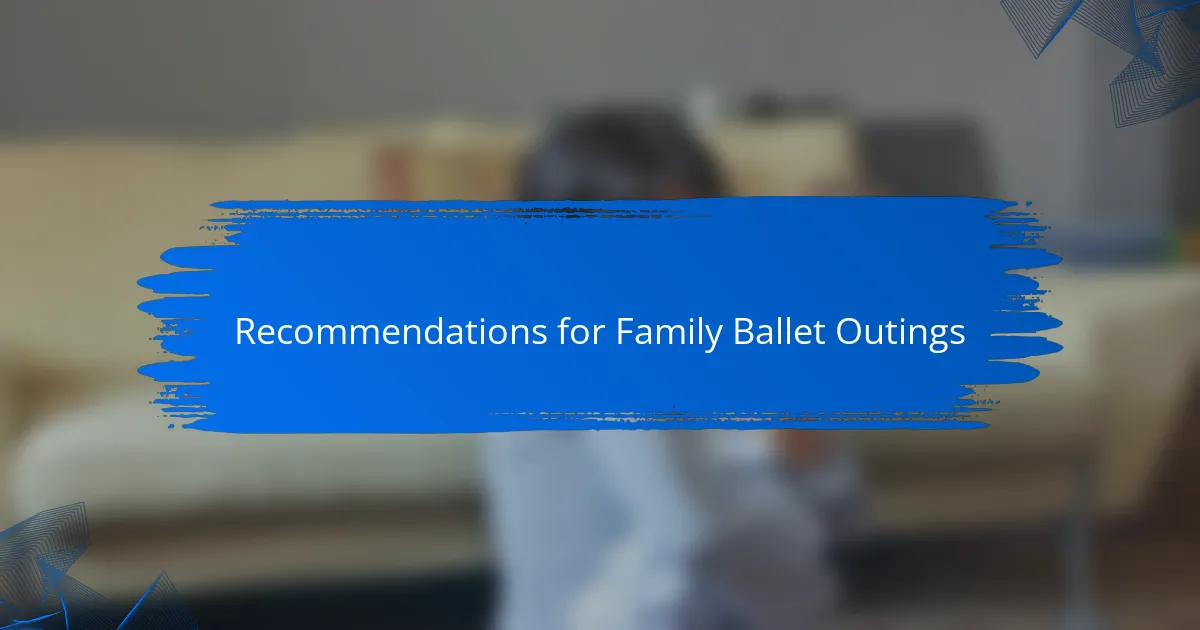 Recommendations for Family Ballet Outings