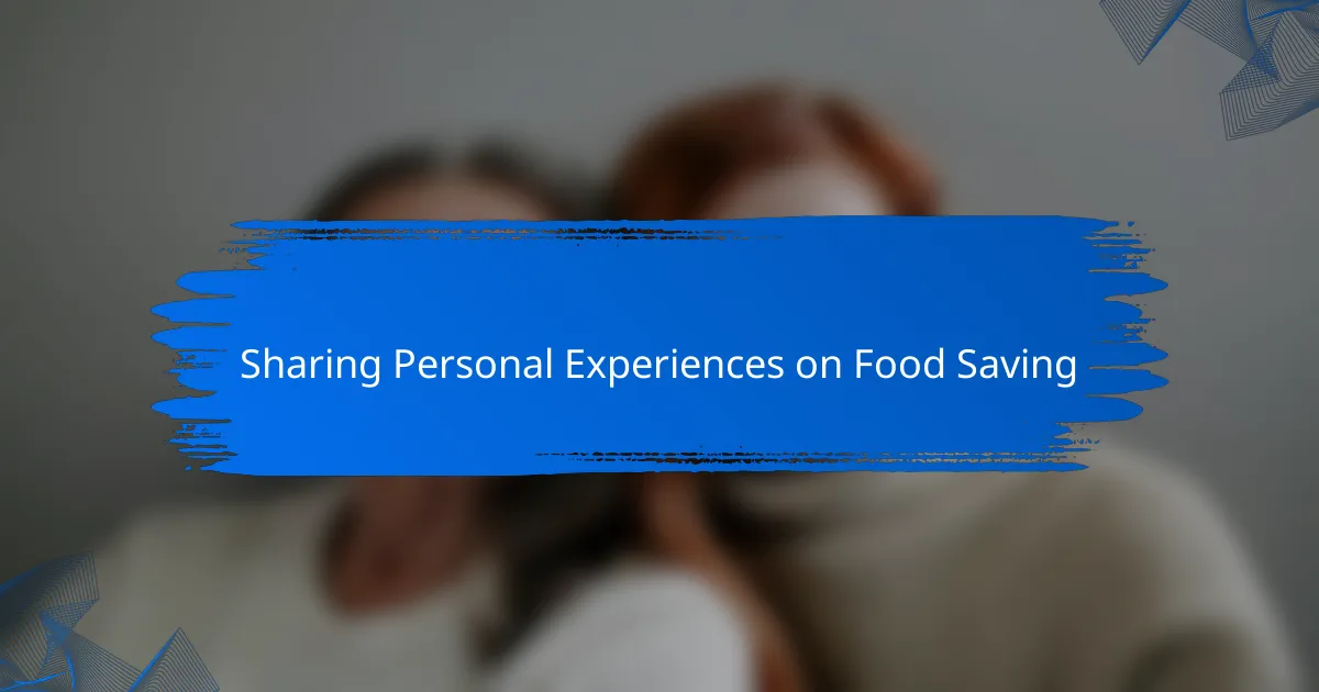 Sharing Personal Experiences on Food Saving
