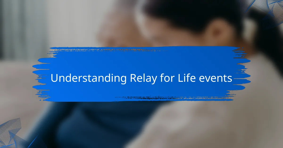 Understanding Relay for Life events