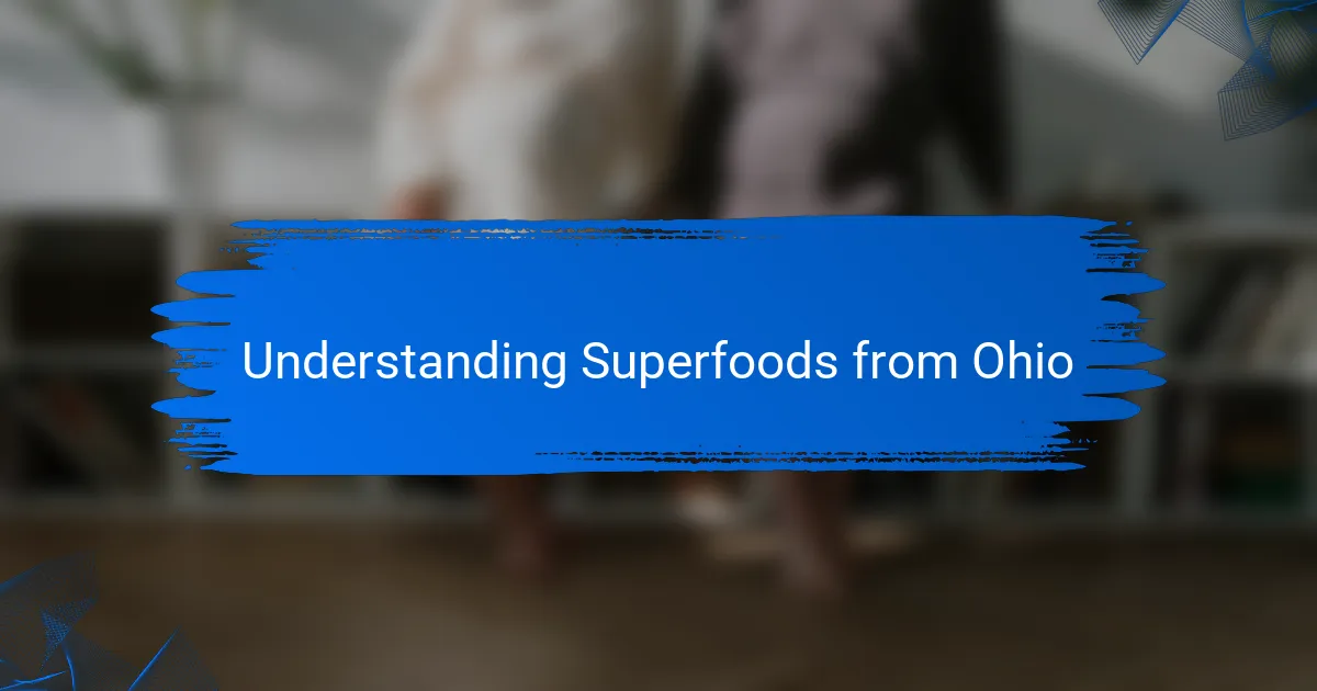 Understanding Superfoods from Ohio