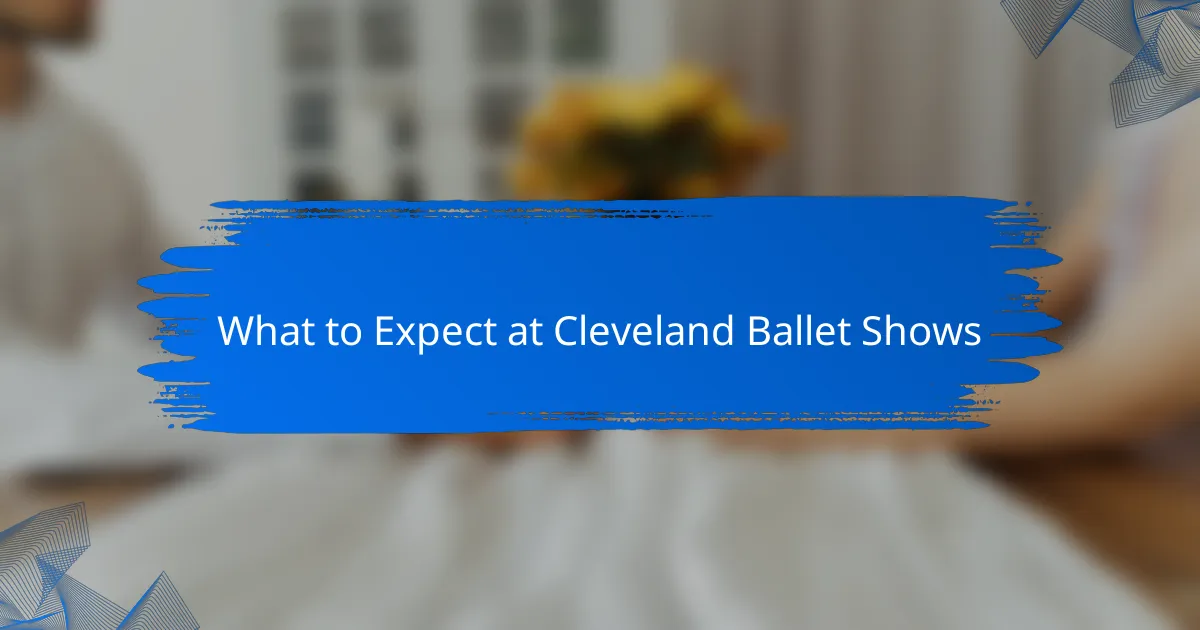 What to Expect at Cleveland Ballet Shows
